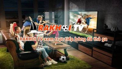 Rakhoi TV: Khác biệt tạo nên trải nghiệm bóng đá trực tuyến tại lazyoxcanteen.com
